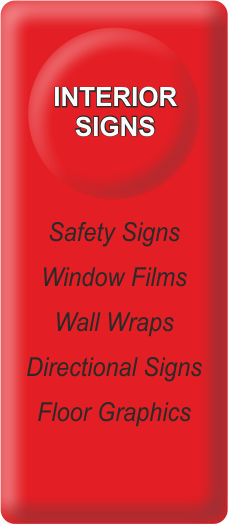 link to interior signs, saftey signs, windows films, wall wraps, directional signs, floor graphics